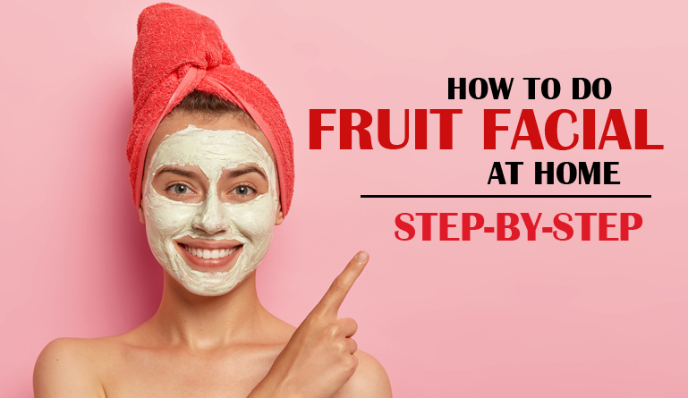 Fruit Facial at Home
